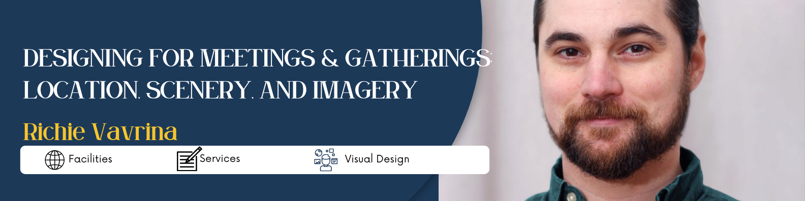 Designing for Meetings & Gatherings: Location, Scenery, and Imagery