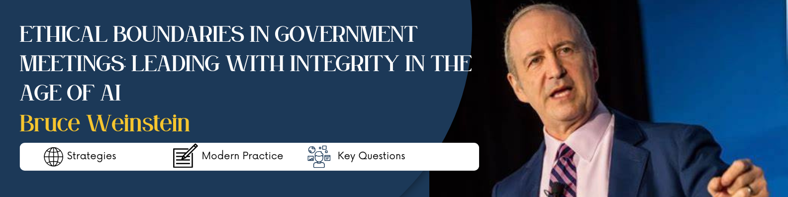 Webinar: Ethical Boundaries in Government Meetings - Leading with Integrity in the Age of AI